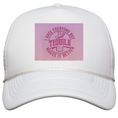 Tequila makes it better Hat 