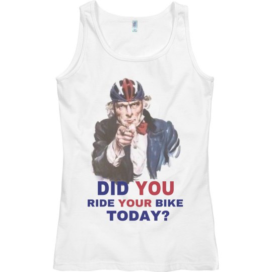 DID YOU RIDE YOUR BIKE TODAY? 
