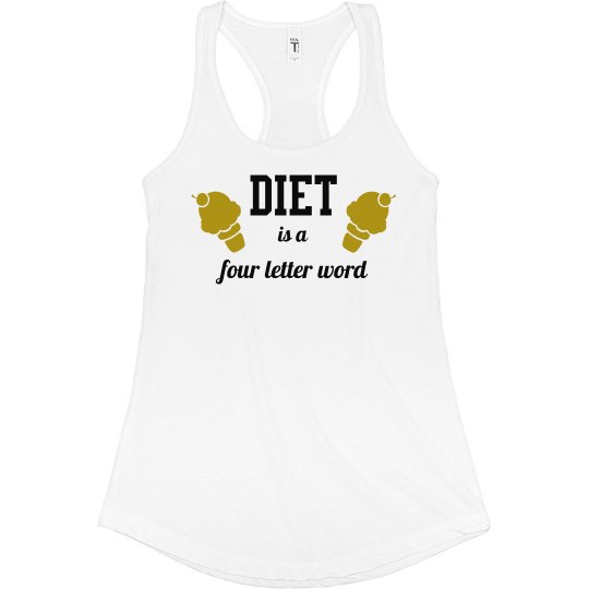 Diet Is a Four Letter Word Tank Diet Is a Four Letter Word Tank