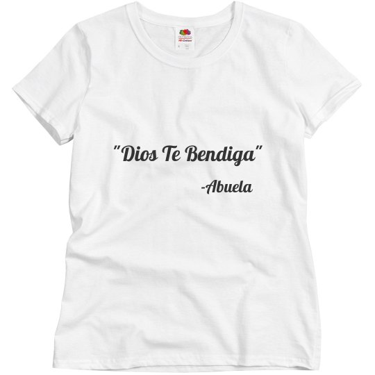 Dios Te Bendiga- Abuela-isms Dios Te Bendiga- Abuela-isms