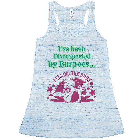 Disrespected by Burpees Tank