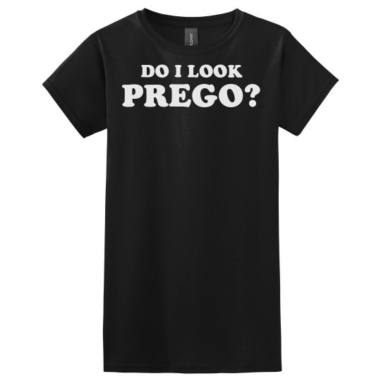 Do I look Prego?