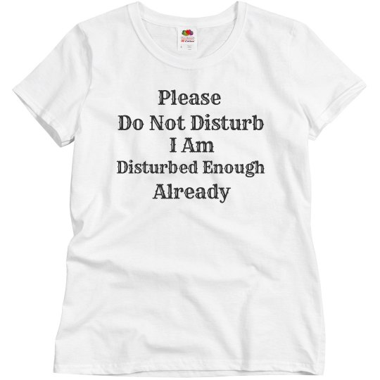 Do not disturb tee Do not disturb tee