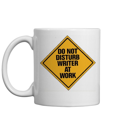 DO NOT DISTURB WRITER COFFEE MUG