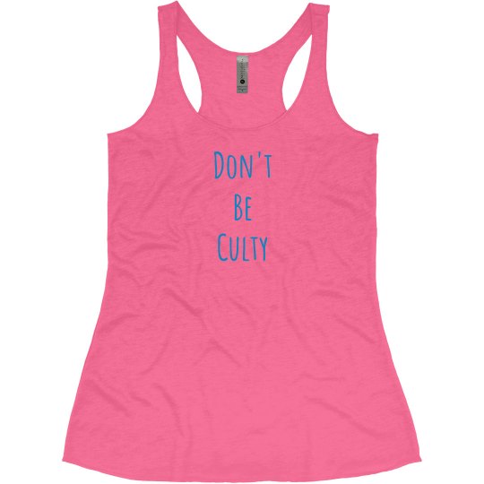 Don't be culty tank Don't be culty tank