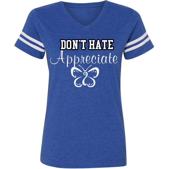 Don't Hate - Appreciate