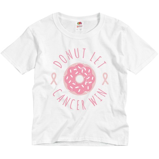 Don’t Let Cancer Win! Pink Youth School Tee 