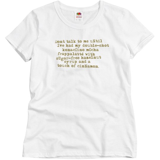 Don't Talk Need Coffee