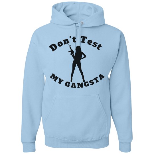 Don't Test My G Hoodie