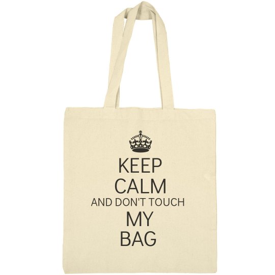 Don't touch my bag
