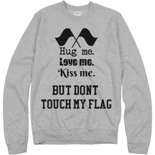 Don't Touch My Flag!