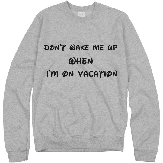 don't wake me crewneck don't wake me crewneck