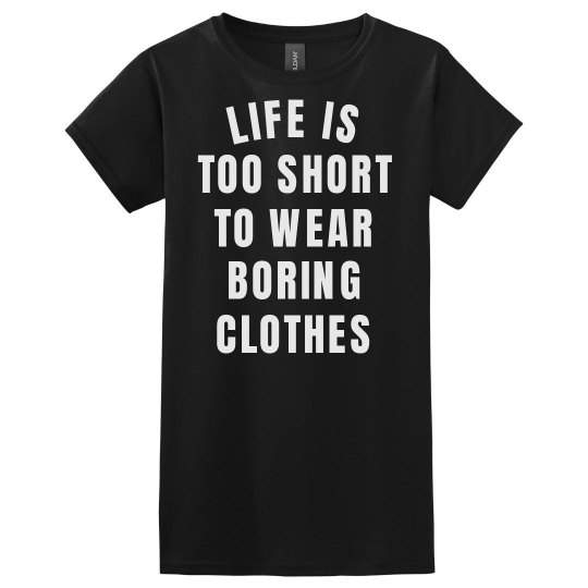 Don't wear boring clothes