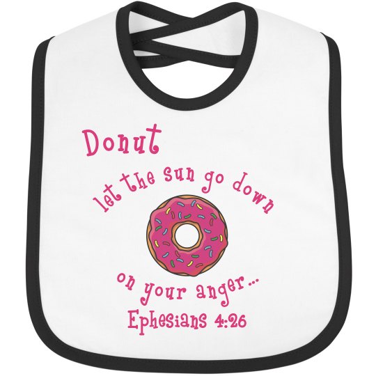 Donut bib Eph. 4:26 Donut bib Eph. 4:26