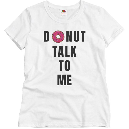Donut talk to me