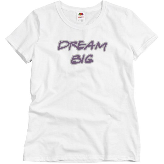 dream big 