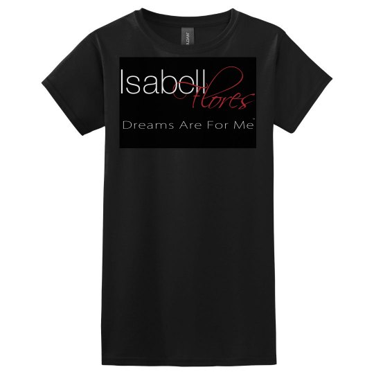 Dreams Are For Me™ T-Shirt Dreams Are For Me™ T-Shirt