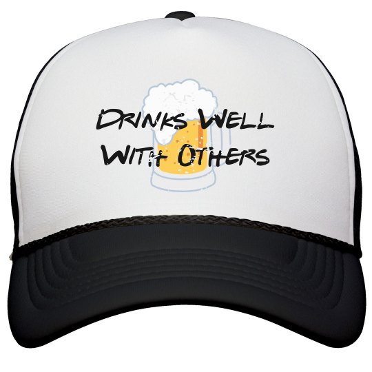 Drinks Well With Others🍺Hat