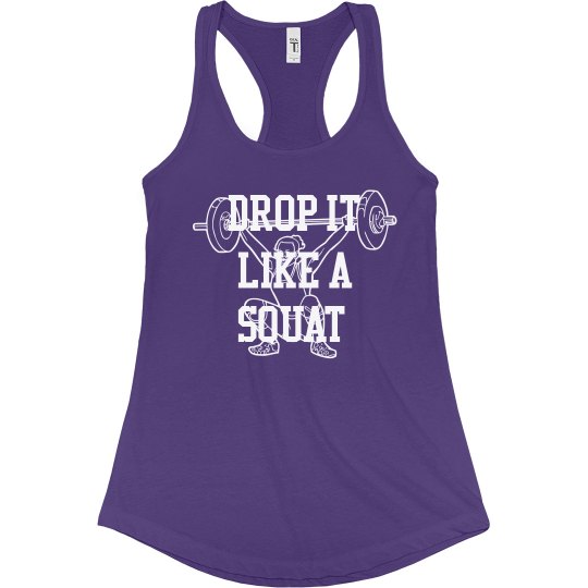Drop it like a Squat