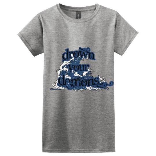 Drown Your Demons T-Shirt