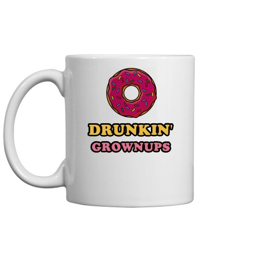 Drunkin' Grownups Coffee Mug Drunkin' Grownups Coffee Mug