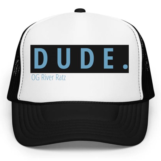 "DUDE" "DUDE"
