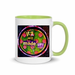 its all made up mug