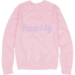Baw$$y crewneck 