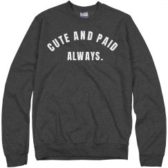 CUTE AND PAID ALWAYS
