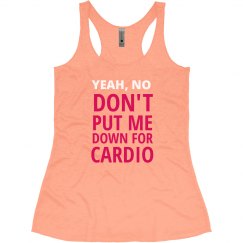 YEAH, NO CARDIO