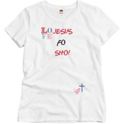 LOVE JESUS FO SHO