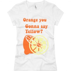 Orange you gonna say yellow?