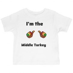 I'm the MIDDLE Turkey