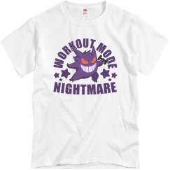 Workout Mode: Nightmare Tee