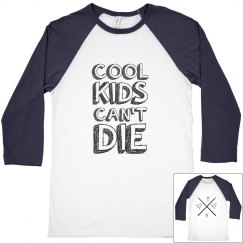 Cool kids don't die