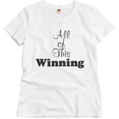 All of this winning