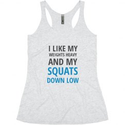 I like my weights heavy