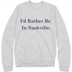 I'd Rather Be In Nashville.