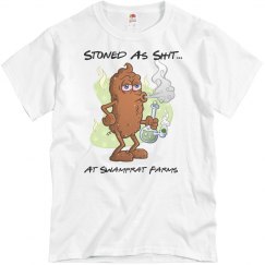 Stoned as s*%t *NEW ITEM*