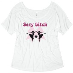 Sexy bitch shirt