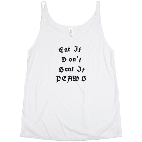 Eat It Don't Beat It Eat It Don't Beat It