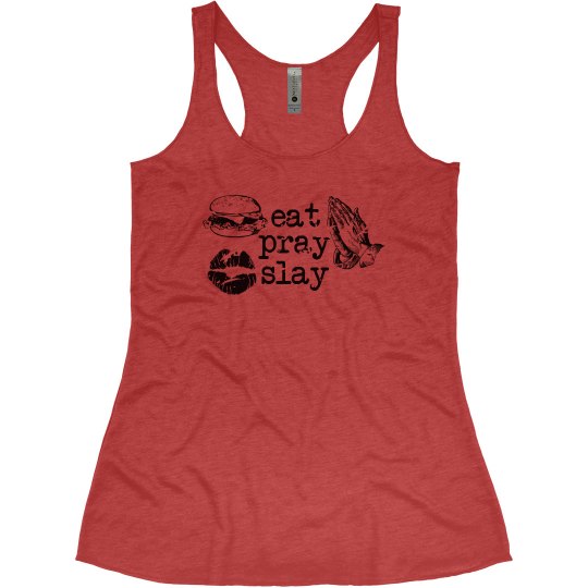 eat pray slay eat pray slay