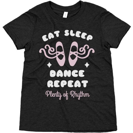 Eat sleep dance repeat Eat sleep dance repeat