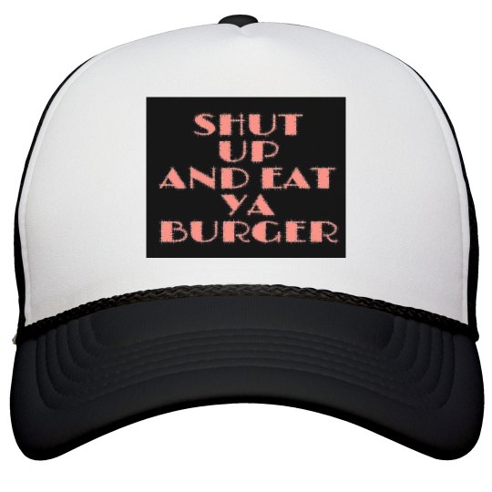 Eat ya burger