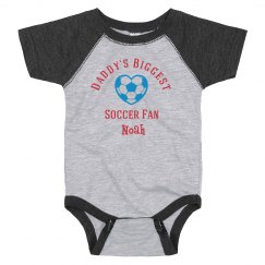 Daddy's Biggest Soccer Fan