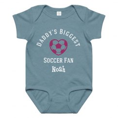 Daddy's Biggest Soccer Fan