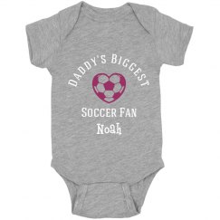 Daddy's Biggest Soccer Fan