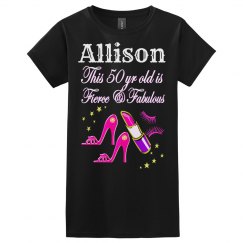 FIERCE AND FABULOUS 50 YR OLD