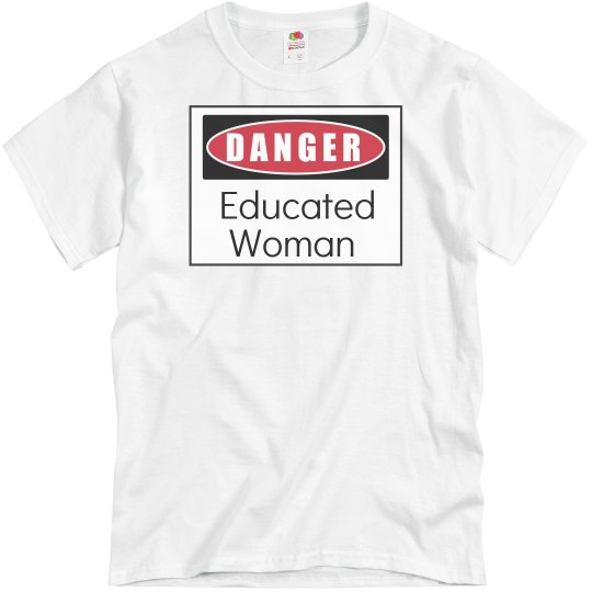 Educated Woman Tee Educated Woman Tee