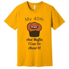 Muffin I can do about being 40